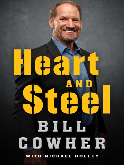 Title details for Heart and Steel by Bill Cowher - Wait list